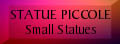 Statue Piccole
